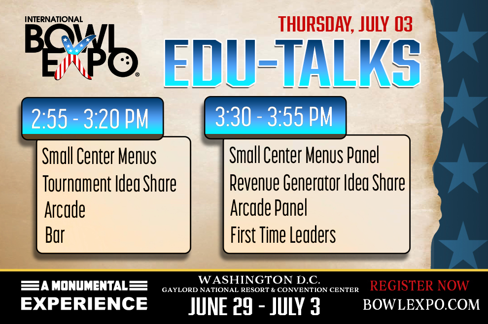 🎳 Edu-talks
Fast, fun, and packed with bold ideas for your center.
💡 Topics include:
🍔 Small Center Menus (plus a panel!)
🎯 Tournament Idea Share
🍹 Bar Tips
👾 Arcade Insights + Panel
💵 Revenue Boosters
🧠 First Time Leader Advice
Register now for Bowl Expo! #BowlExpo2025