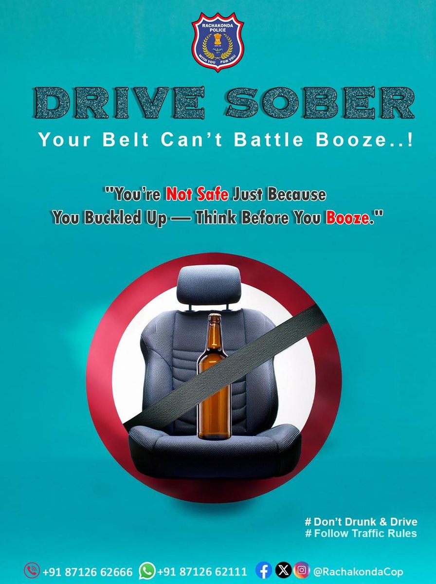 HayathnagarPS's tweet photo. #TodaysThemePoster
🚗 DRIVE SOBER – Your Belt Can’t Battle Booze..!
Just because you’re wearing a seatbelt doesn’t mean you’re safe if you’re under the influence.
#DriveSober #RachakondaPolice #RoadSafety #ThinkBeforeYouDrink #FollowTrafficRules https://t.co/b4pQwnKY0B