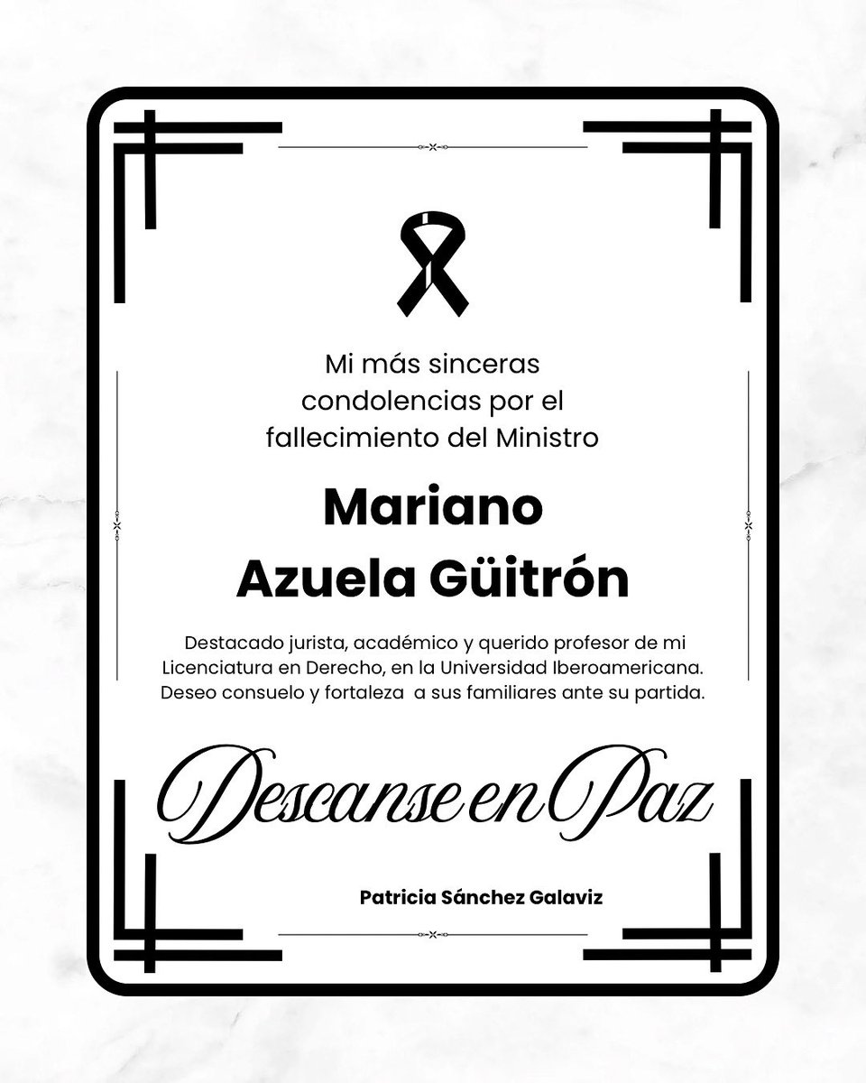 patsanchez25's tweet photo. Mis condolencias para sus familiares y amigos.
Descanse en Paz 
Ministro Mariano Azuela Güitrón. 🕊️ https://t.co/hG0iYiGAl5