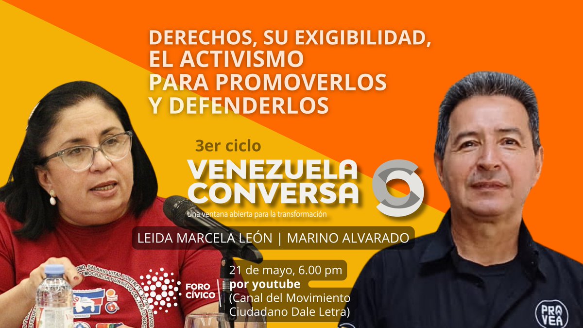 Foro Cívico (@forocivicovzla) on Twitter photo #AgendaForoCívico Garantías para la convivencia democrática, el desarrollo sostenible y el bienestar colectivo: este #21mayo hablaremos en #VenezuelaConversa sobre Derechos: su exigibilidad, el activismo para promoverlos y defenderlos. Participan: <a href="/marinoalvarado/">Marino Alvarado B</a> y <a href="/LeonMolina/">Leida Marcela</a>. #AgendaForoCívico Garantías para la convivencia democrática, el desarrollo sostenible y el bienestar colectivo: este #21mayo hablaremos en #VenezuelaConversa sobre Derechos: su exigibilidad, el activismo para promoverlos y defenderlos. Participan: <a href="/marinoalvarado/">Marino Alvarado B</a> y <a href="/LeonMolina/">Leida Marcela</a>.