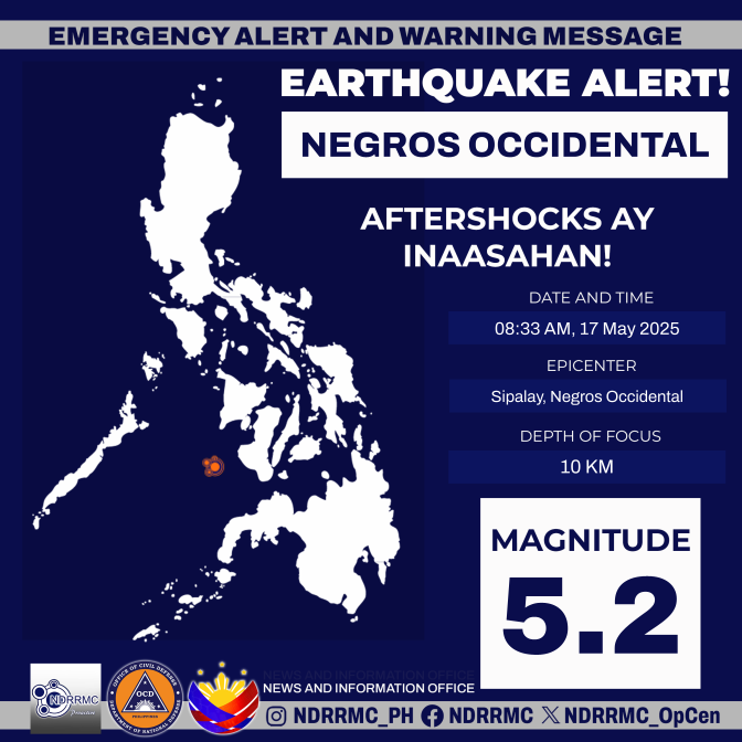 NDRRMC_OpCen's tweet photo. Maging Alerto, lalawigan ng #NegrosOccidental!

NDRRMC(8:52AM, 17May25)Isang Magnitude 5.2 na lindol ang naganap sa Sipalay, Negros Occidental kaninang 8:33AM. Aftershocks ay inaasahan.

#BawatSegundoMahalaga
#NDRRMC
#EarthquakePH
#EarthquakeNegrosOccidental https://t.co/qZWozkGHp5