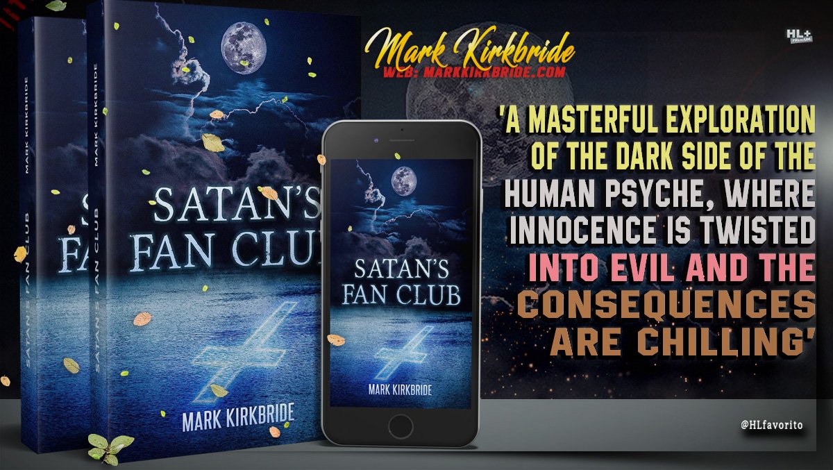 Tu Libro Favorito / Your Favorite Book (@hlfavorito) on Twitter photo ★★★★★ Prepare for a thrilling journey into darkness in Satan's Fan Club, where Mark Kirkbride expertly blends psychological suspense, crime, and horror.
Satan's Fan Club by Mark Kirkbride.
Read it now: mybook.to/fan_club
Web: markkirkbride.com
𝕏 <a href="/MarkKirkbride/">Mark Kirkbride</a> ★★★★★ Prepare for a thrilling journey into darkness in Satan's Fan Club, where Mark Kirkbride expertly blends psychological suspense, crime, and horror.
Satan's Fan Club by Mark Kirkbride.
Read it now: mybook.to/fan_club
Web: markkirkbride.com
𝕏 <a href="/MarkKirkbride/">Mark Kirkbride</a>