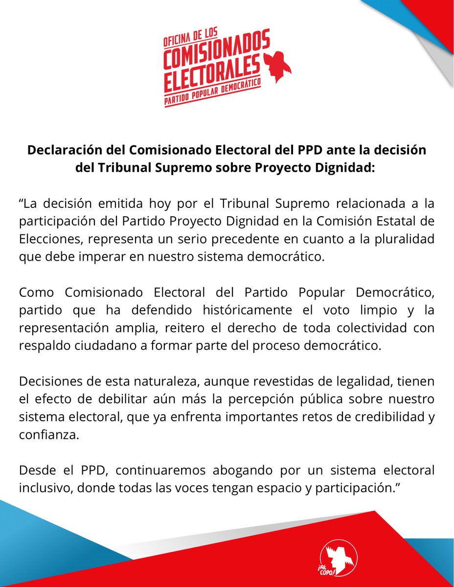 Declaraciones del Comisionado Electoral del Partido Popular Democrático, Lcdo. Ernesto G. González Rodríguez ante la decisión de la mayoría del Tribunal Supremo de Puerto Rico de excluir al Proyecto Dignidad de la CEE.
