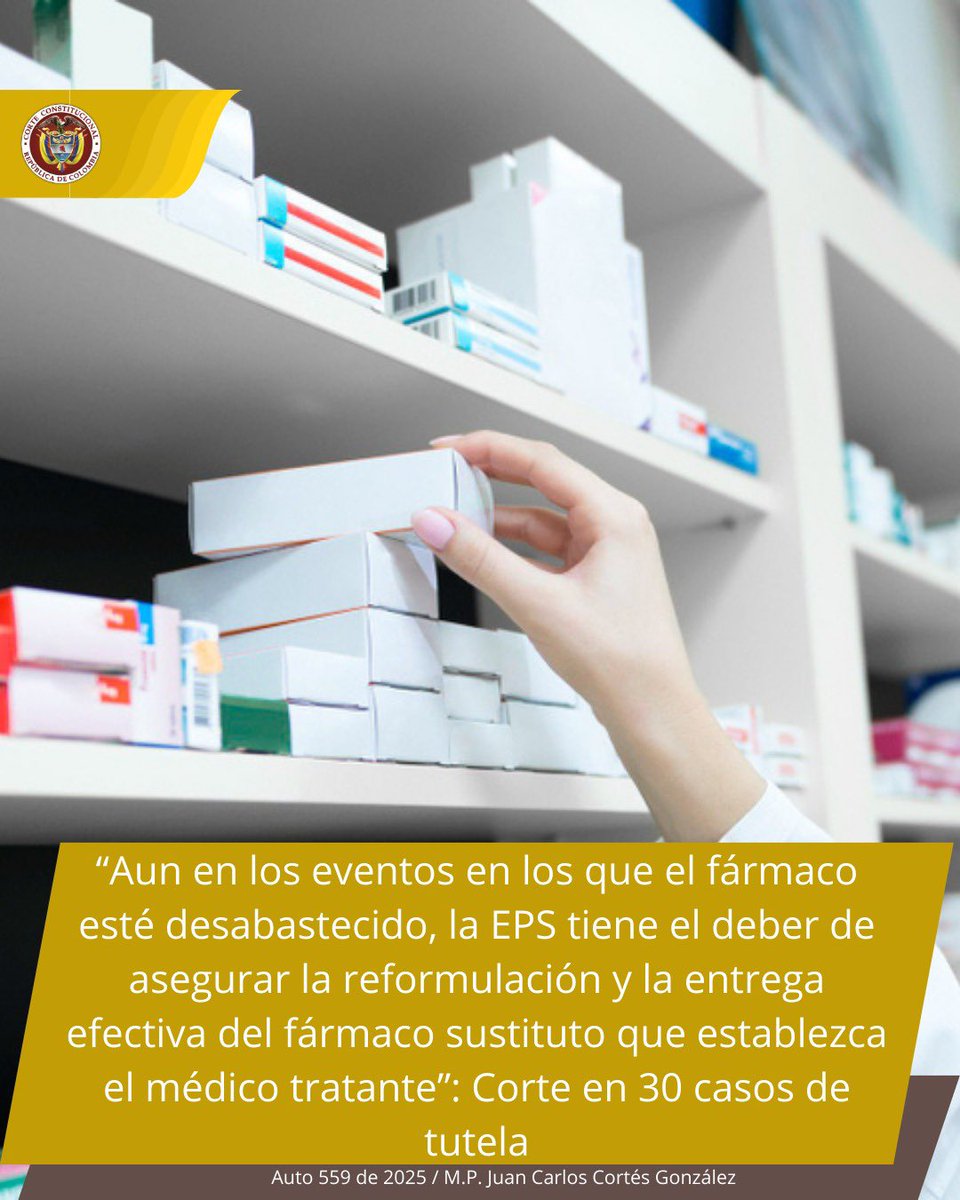 CConstitucional's tweet image. Aun en los eventos en los que el fármaco esté desabastecido, la EPS tiene el deber de asegurar la reformulación y la entrega efectiva del fármaco sustituto que establezca el médico tratante: Corte en 30 casos de tutela

A.559/25 
M.P. Juan C. Cortés G.
👉🏽lc.cx/eCc26z