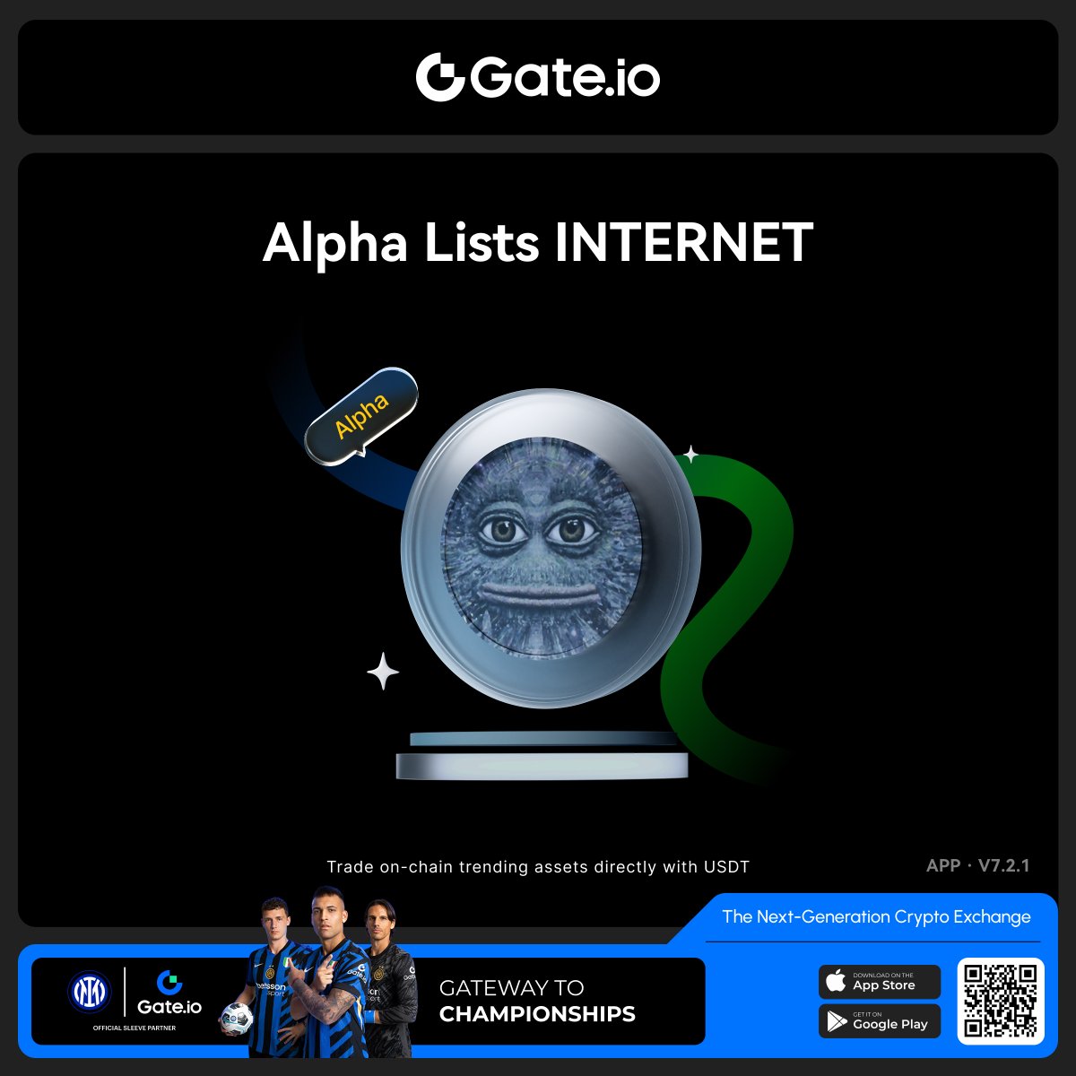 GateAlphaHQ's tweet image. 📢The Cosmic Pepe( $INTERNET ) is now live on Gate Alpha!    

Users can now tradeThe Cosmic Pepe( $INTERNET ) directly via Gate Alpha - Gate&apos;s one-stop on-chain trading portal.  

📷Trade the Hottest On-Chain Assets First.

#gateioalpha #gateio #INTERNET #onchain #alpha
