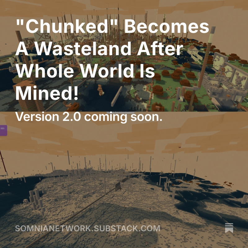 Somnia_Network's tweet photo. Somniacs mined so hard they turned Chunked into a wasteland. 250M+ txs later, the world was empty. 

https://t.co/ZjOoBNK7f9

But all that proved something, that fully on-chain games at scale are possible on Somnia.

Chunked 2.0 is coming. Stay tuned! https://t.co/uPQMftTrFs