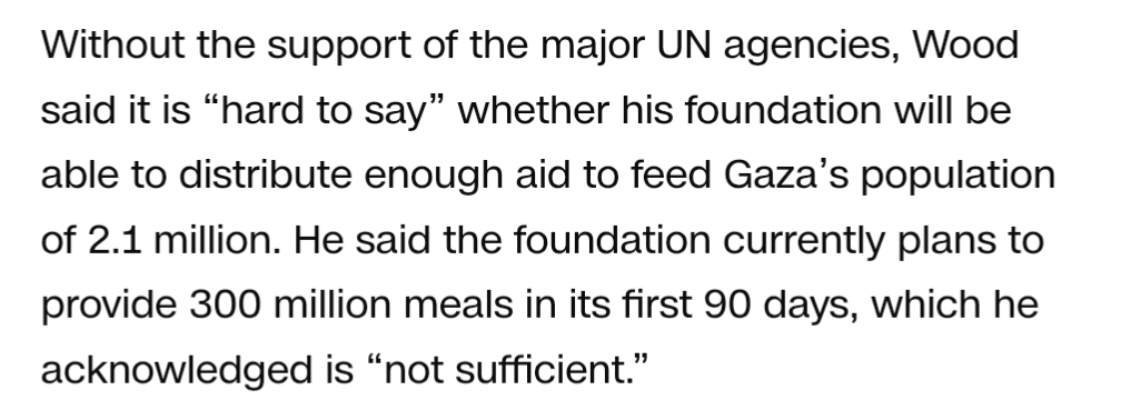 This matter-of-fact <a href="/CNN/">CNN</a> interview with the head of the new Gaza "aid mechanism" tells you a lot about how shambolic the effort is. He doesn't know when or how many aid trucks Israel will allow into Gaza; he admits that for at least 90 days the mechanism can't feed everyone.