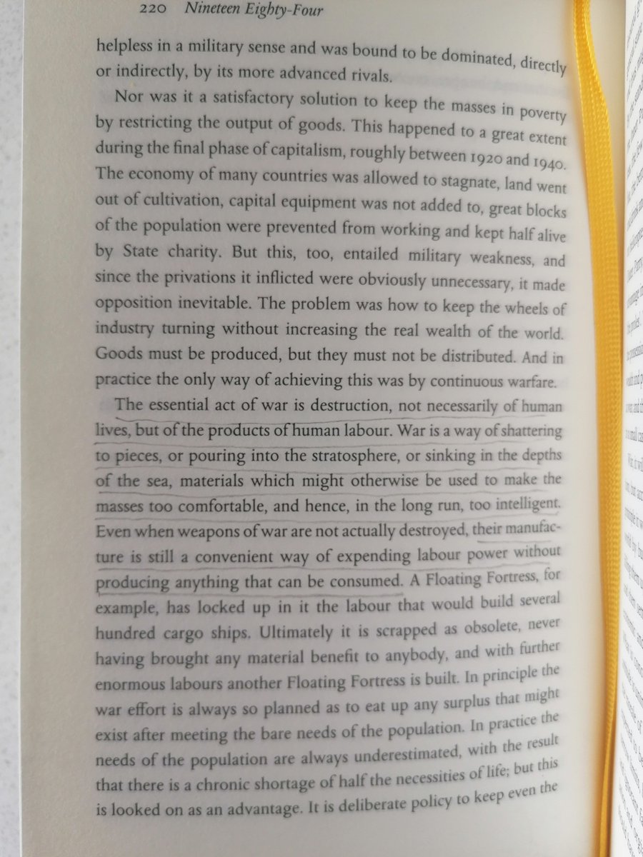 "The essential act of war is destruction of human labour – to shatter to pieces materials which might otherwise make the masses too intelligent." George Orwell, 1984