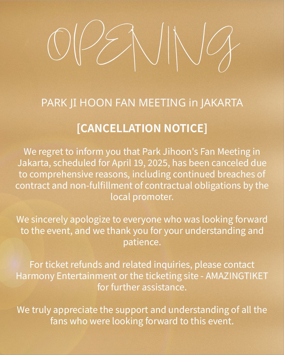 PARK JIHOON WINTER FAN MEETING 'OPENING' in JAKARTA

• Promotor: Harmony Entertainment
• Tanggal Acara: 19 April 2025
• Tanggal Pembatalan: 9 April 2025
• Kerugian Materiil: ±Rp290 Juta

NB: Cancellation notice dikeluarkan oleh pihak YY Entertainment sebagai agensi artis.