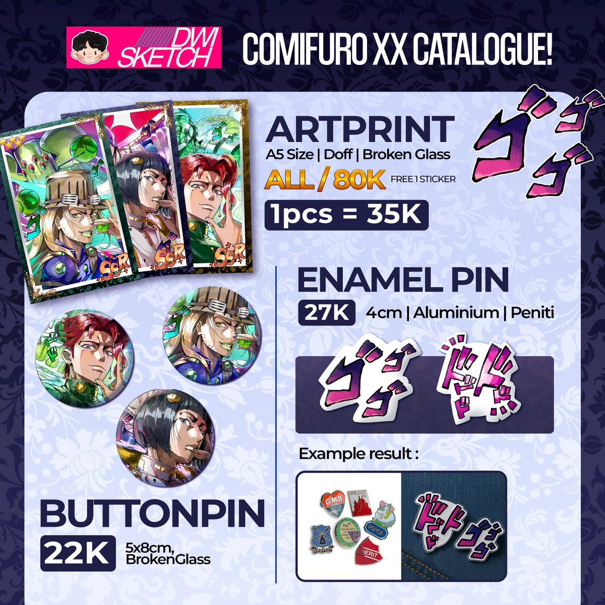 [💜&amp;🔁 highly appreciateedd!!]

DWISKETCH #CFXX 's catalogue is HEREE  ✨ 

📍Booth : Pawarung N-41 
🔗PO &amp; MAILORDER LINK: tinyurl.com/DwisketchCFFXX…
🌀Fandom: JJBA (JoJo), JOJO!!!, Arknight
🛒Both Days (24-25 May 2025)

#JOJO #CFXXCatalogue #CF20Catalogue #CF20