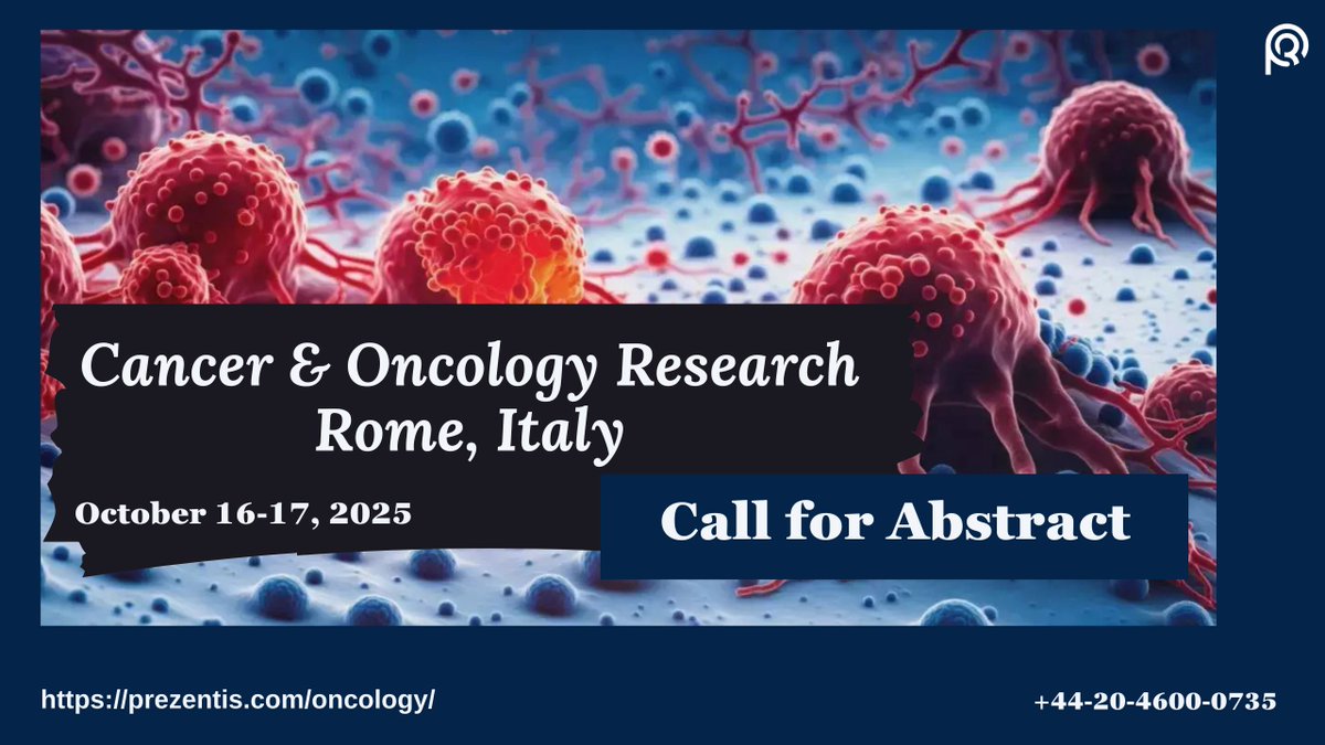 Your presence will elevate as a Speaker at Oncology 2025 this October 16-17 in Rome, Italy
Call for Abstract.....! 
prezentis.com/oncology/
#ColorectalCancer #Oncogenes #Tumor #Neoplasm #CancerStemCell #CancerInflammation #CancerImaging #EsophagealCancer #ColonCancer