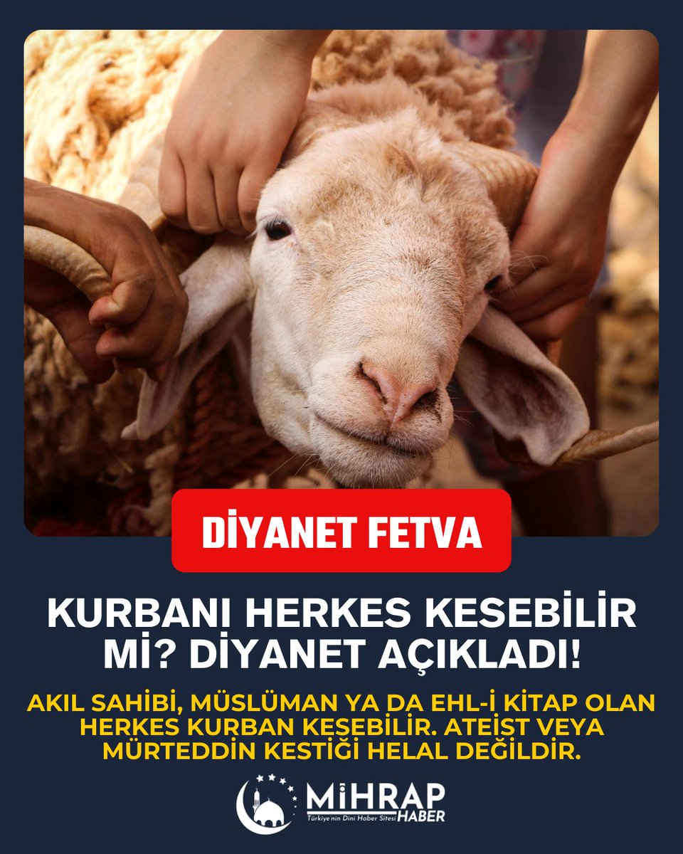 Mihrap Haber (@mihraphaber) on Twitter photo Kurbanı herkes kesebilir mi? 🤔
Diyanet’e göre:
✅ Akıl ve temyiz gücüne sahip
✅ Müslüman ya da Ehl-i Kitap biri kesebilir.
❌ Ateist, putperest, mürted kişilerin kestiği kurban geçerli değildir.
Detaylar için:
🔗 mihraphaber.com/haber/25021422…
#Kurban #Diyanet #Fetva #KurbanBayramı Kurbanı herkes kesebilir mi? 🤔
Diyanet’e göre:
✅ Akıl ve temyiz gücüne sahip
✅ Müslüman ya da Ehl-i Kitap biri kesebilir.
❌ Ateist, putperest, mürted kişilerin kestiği kurban geçerli değildir.
Detaylar için:
🔗 mihraphaber.com/haber/25021422…
#Kurban #Diyanet #Fetva #KurbanBayramı