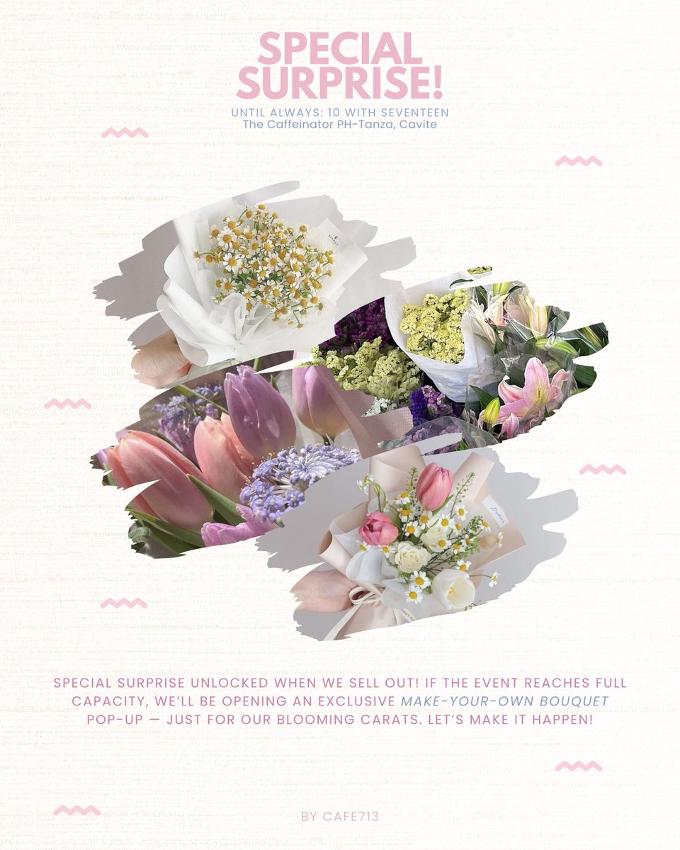 Cafe713_'s tweet photo. 🌸 If we sell out, a special Make-Your-Own Bouquet pop-up will bloom just for you — let’s make it happen, Cavite CARATs!
#UntilAlwaysCSE #Cafe713
