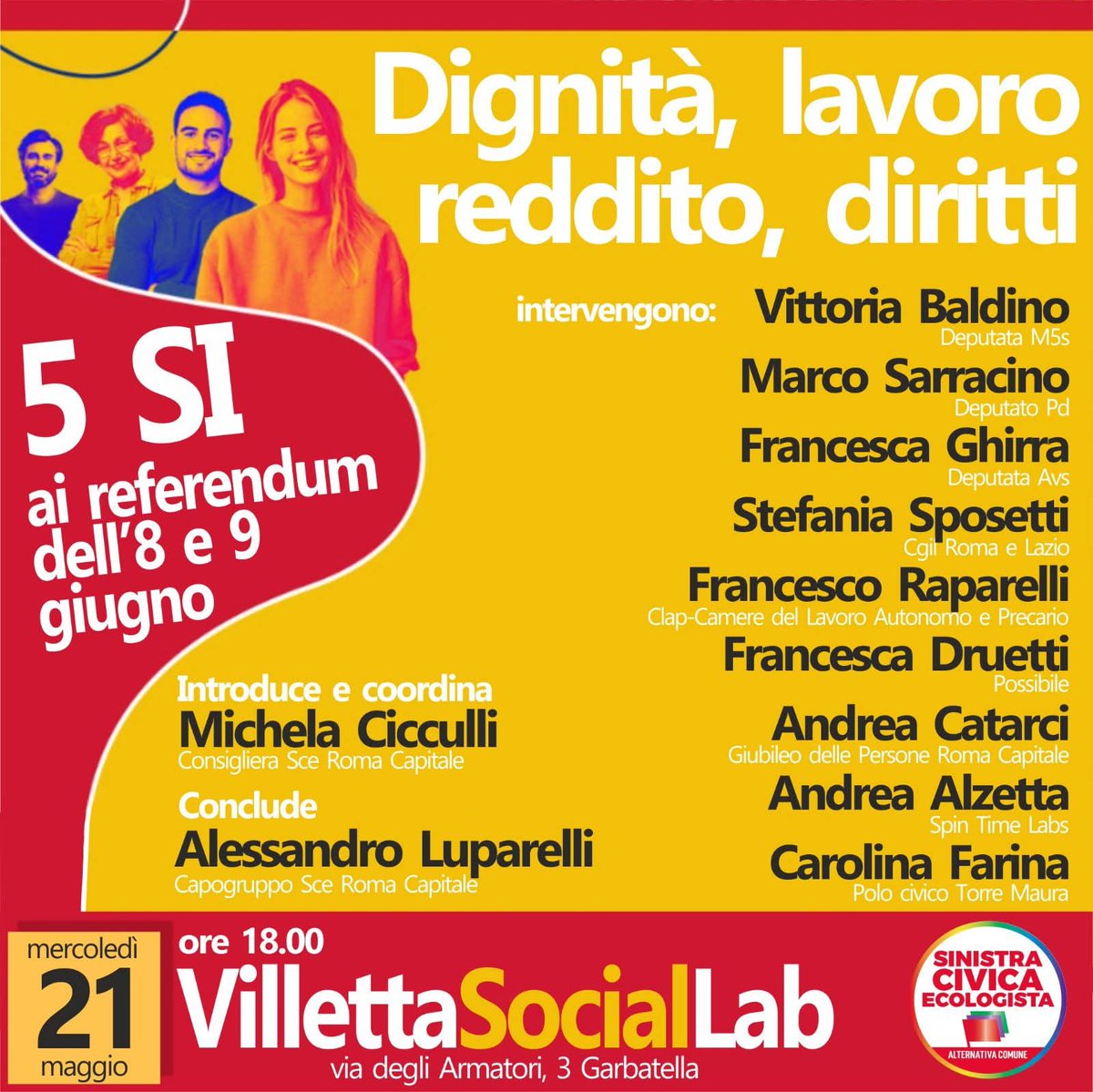 📢 Per Dignità, Lavoro, Reddito e Diritti, per un Paese più giusto e solidale: votiamo e facciamo votare 5 SÌ ai referendum dell’8 e 9 giugno ✊

📅 Mercoledì 21 maggio, alle ore 18.00, ci vediamo a Villetta Social Lab (Garbatella – via degli Armatori 3) per parlarne insieme!