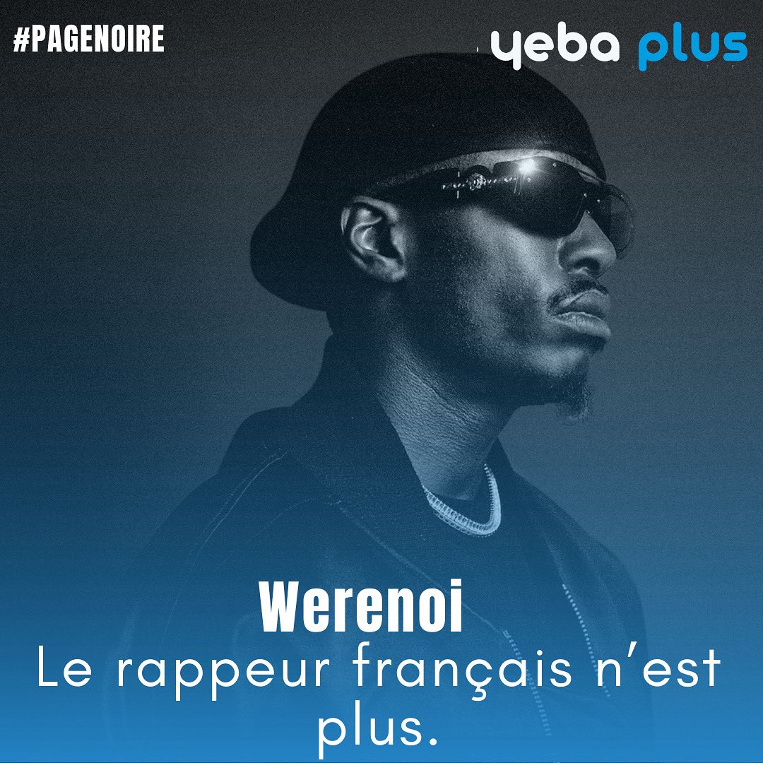 PlusYeba's tweet photo. #PAGENOIRE : Le rappeur, chanteur et auteur-compositeur-interprète français Werenoi nous a quittés ce matin à l’âge de 31 ans.

Toutes nos pensées accompagnent ses proches en ces moments douloureux. https://t.co/Kn4qSSI1Ad