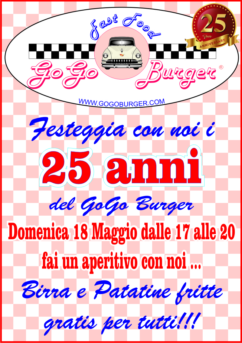 GoGoBurger's tweet image. Domenica vieni al GoGo Burger a festeggiare i suoi 25 anni di attività!!!