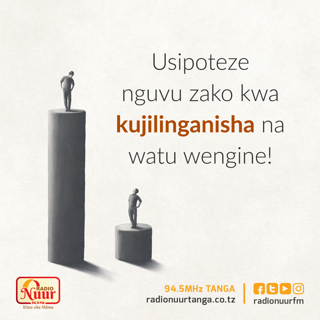 Usipoteze nguvu zako kwa kujilinganisha na watu wengine !
.
.
.
.
.
#RadioNuurFm