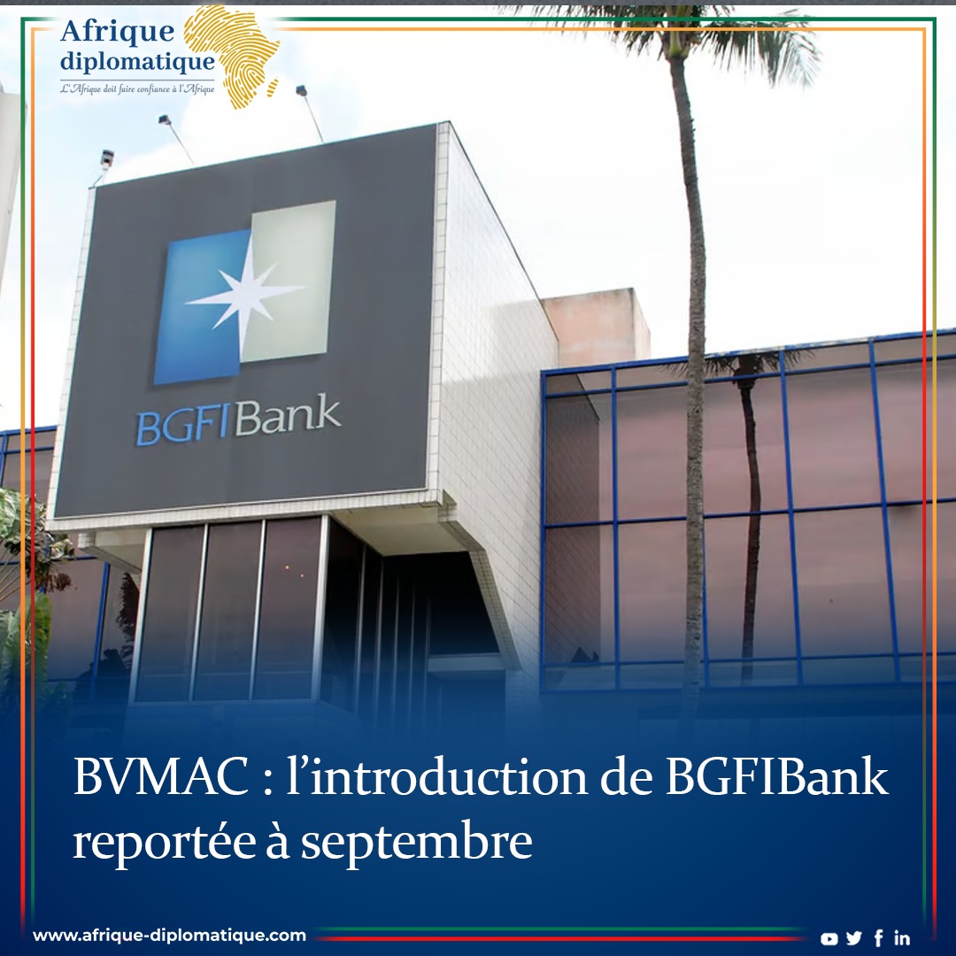 AFRIQUEDIPLOMAT's tweet image. Initialement prévue pour le premier semestre 2025, l’introduction en bourse de #BGFIBank à la #BVMAC est décalée à septembre. En cause : une transition à la tête du Groupe, suite à la #nomination d’Henri-Claude Oyima au sein du #gouvernement #gabonais.
#AfriqueDiplomatique
