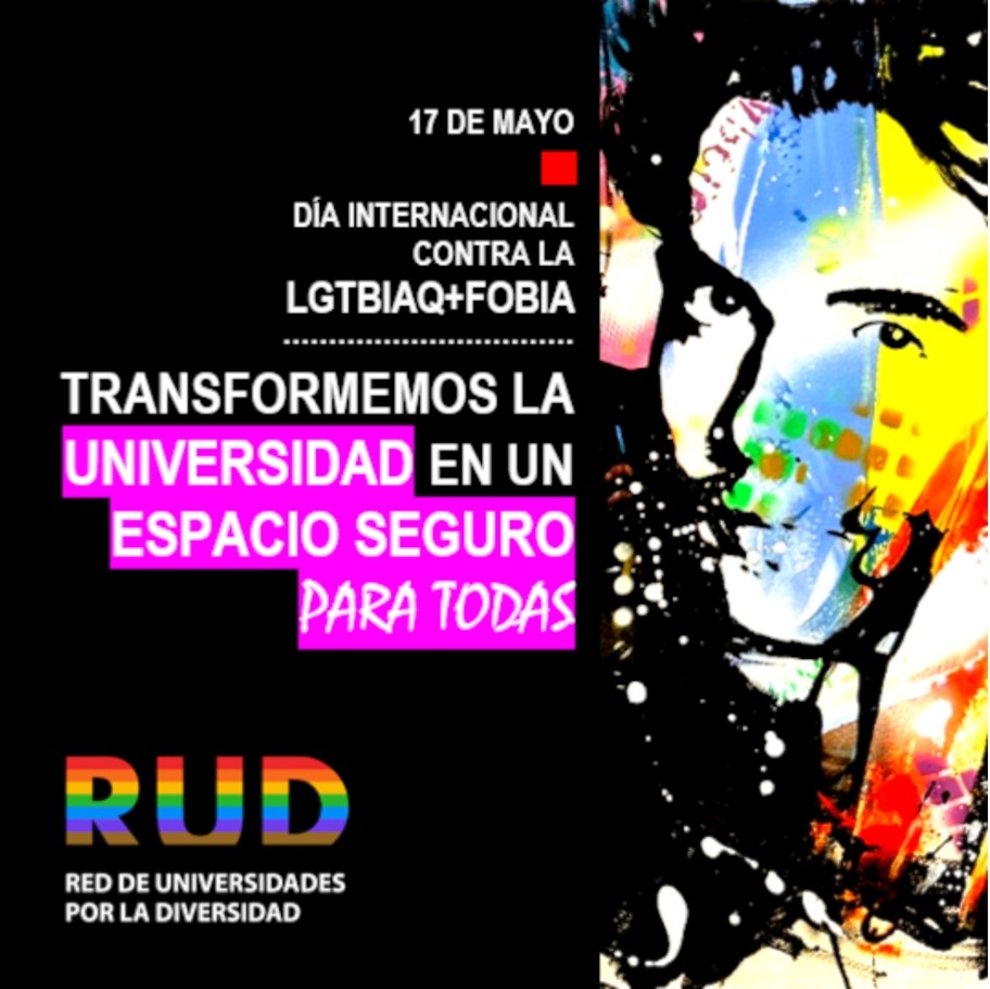 17 de mayo, Día Internacional contra la LGTBIAQ+fobia

EN EL DÍA CONTRA LA LGTBIAQ+FOBIA, LA RUD ABOGA POR TRANSFORMAR LA UNIVERSIDAD EN UN ESPACIO SEGURO PARA TODAS