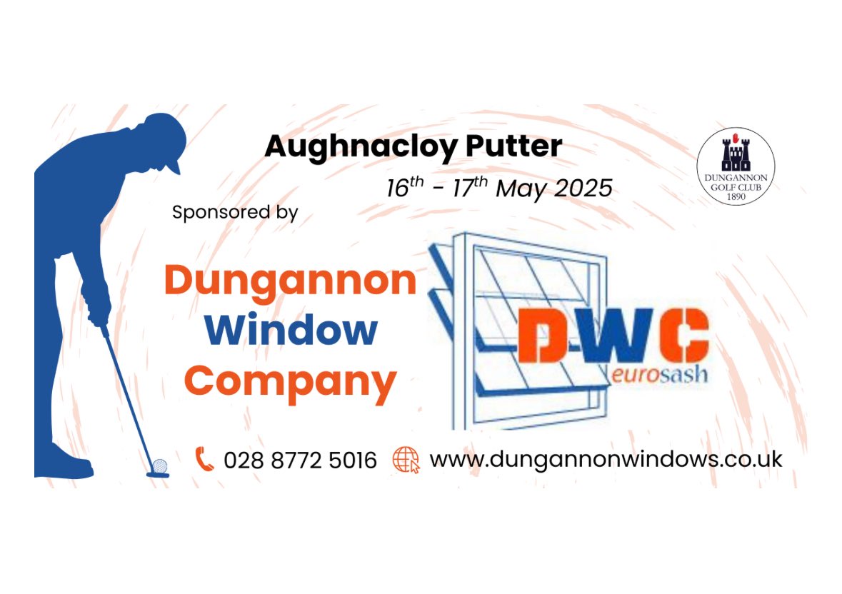 Thanks to Dungannon Window Company for generously sponsoring this weekend’s competition, the Aughnacloy Putter.
Established in 1987, family run Dungannon Window Company has been supplying top quality windows to construction companies for almost 50 years.