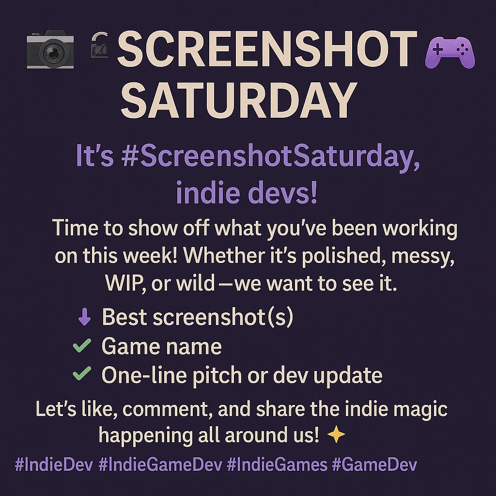 📸🎮 It's #ScreenshotSaturday, indie devs! 🎮📸

Time to show off what you’ve been working on this week!

👇 Drop your:
✅ Best screenshot(s)
✅ Game name
✅ One-line pitch or dev update
✅ Link to follow or wishlist

#IndieDev #IndieGameDev #IndieGames #GameDev #GameDevCommunity