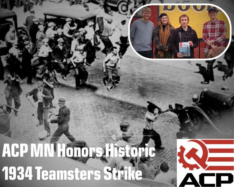 ACP_Minnesota's tweet image. May 16, 1934 the Communist League led the Teamsters Strike in Minneapolis, organizing truck drivers and workers to demand better wages and improved working conditions. The employers refused, halting production, and escalating into violence, bringing a new phase in the struggle of…