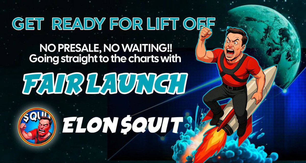 CryptoV642's tweet image. Get ready for liftoff!
No presale. No waiting.
$QUIT is launching FAIR and FAST!
We’re skipping the drama and going straight to the charts powered by pure community energy.
Elon’s done. Now it’s our turn.
Join the movement. Ride the rocket. $ELONQUIT
#FairLaunch #Crypto…