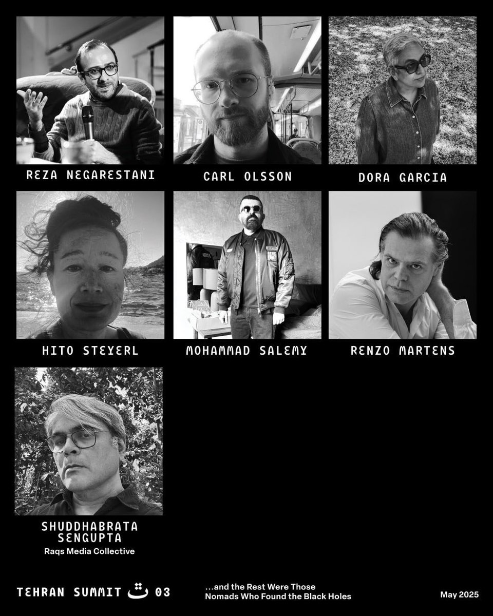 thetehransummit's tweet photo. The Tehran Summit 
Summit [03]: … and the rest were those nomads who found the black holes. 
#reza_negarestani #mohammad_salemy #carl_olsson #dora_garcia #hito_steyerl #renzo_martens #shuddhabrata_sengupta https://t.co/aym4gyIWvJ