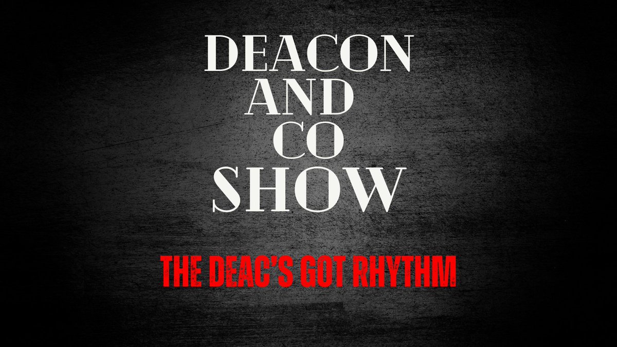 Deacon And Co Show (@DeaconandCoShow) / Posts / X