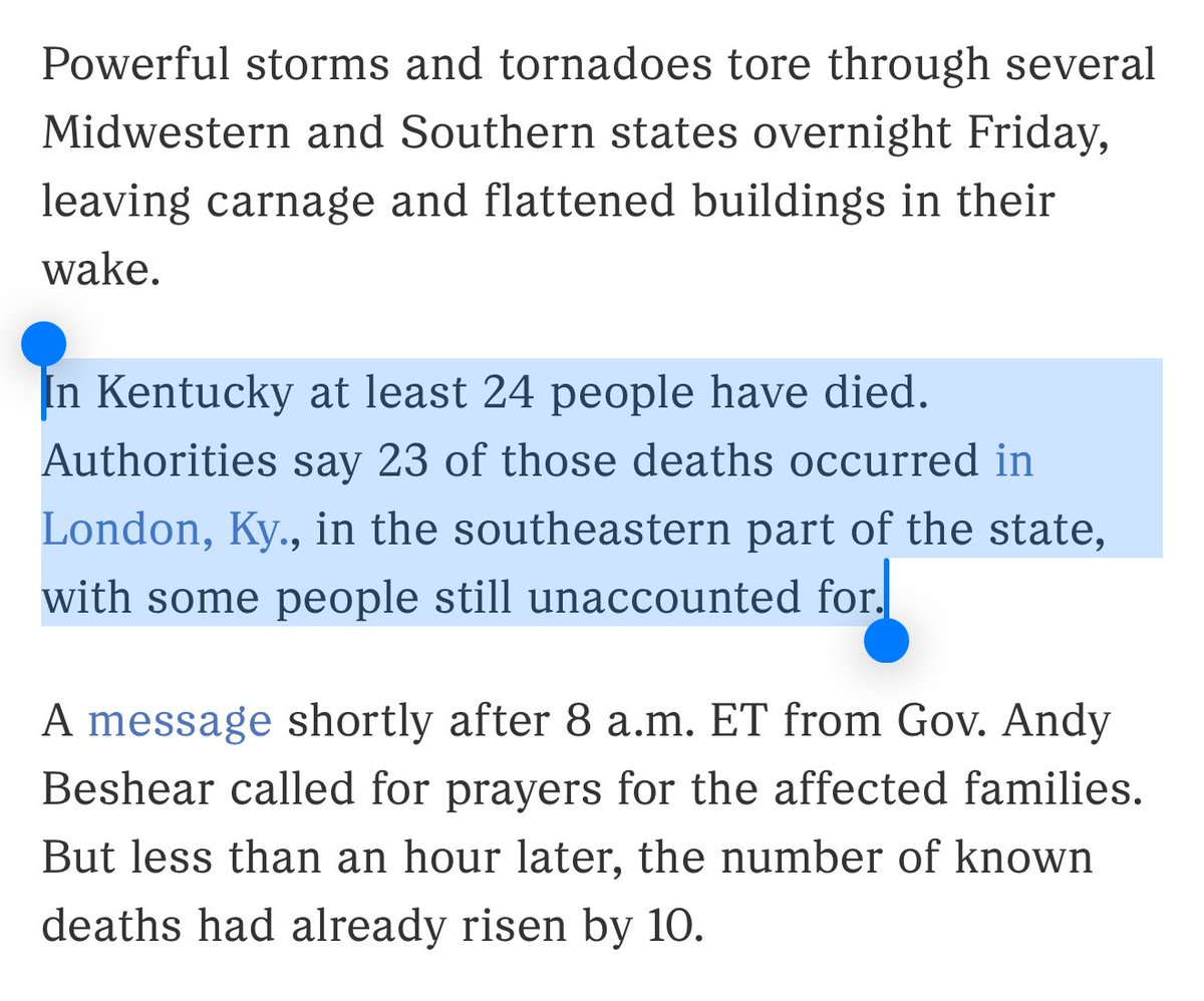 UPDATE: At least 24 people in Kentucky have sadly lost their lives in the tornadoes that swept through several Midwestern and Southern states overnight Friday.

23 of those lost were reportedly in London, KY.

Some people still unaccounted for.