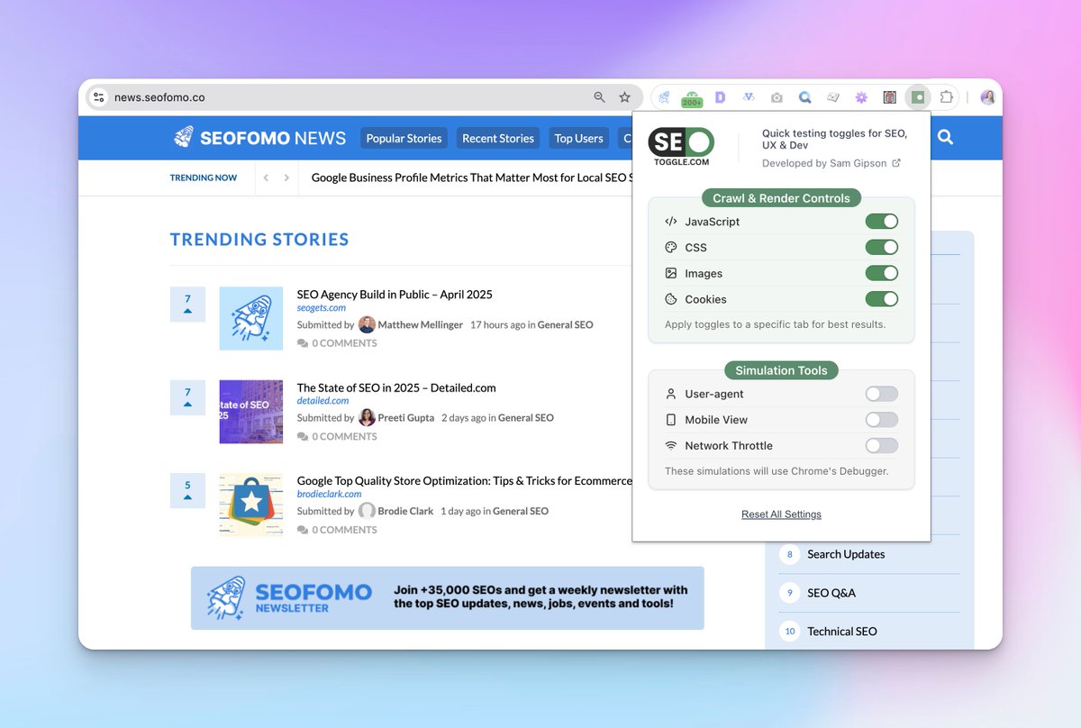 Aleyda Solis 🕊️ (@aleyda) on Twitter photo There's a new Free SEO Chrome extension in Town that helps you to troubleshoot your page configurations: SEO Toggle by <a href="/samgipson/">Sam Gipson</a> 👇
* One-click toggles to disable JavaScript, CSS, Images, and Cookies.
* User-Agent switching to view your site as Googlebot, Bingbot, and more.
* There's a new Free SEO Chrome extension in Town that helps you to troubleshoot your page configurations: SEO Toggle by <a href="/samgipson/">Sam Gipson</a> 👇
* One-click toggles to disable JavaScript, CSS, Images, and Cookies.
* User-Agent switching to view your site as Googlebot, Bingbot, and more.
*