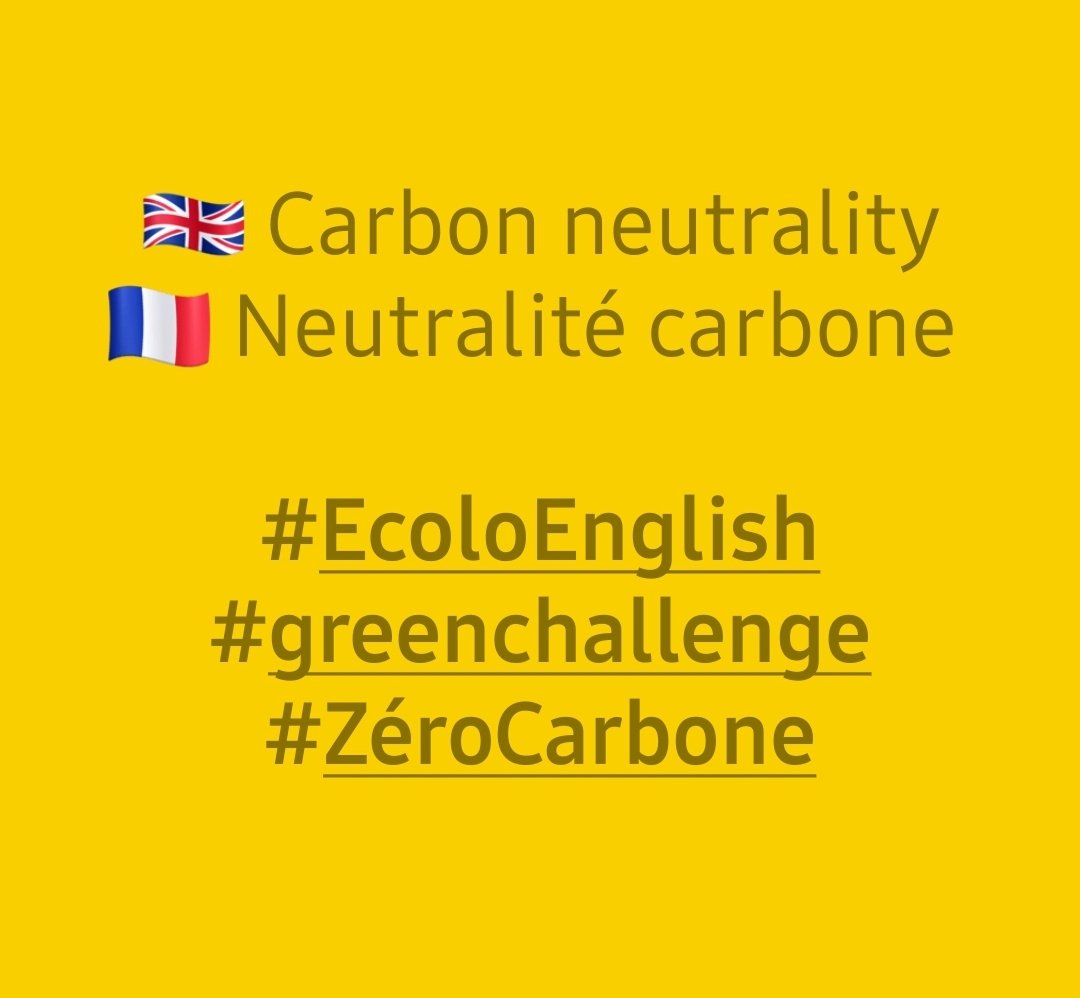 Ericcoul7's tweet photo. 🇫🇷 Neutralité carbone – 🇬🇧 Carbon neutrality
#EcoloEnglish #greenchallenge #ZéroCarbone #CarbonNeutral https://t.co/3zCHrnyC2l
