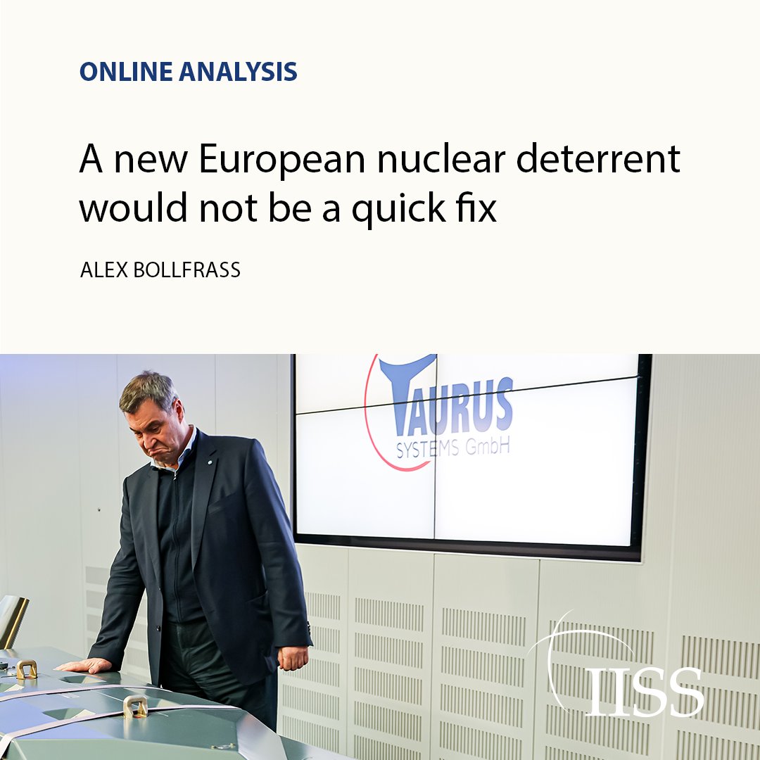 Fears of American abandonment and Russian aggression have reignited debates over whether Europe can and should provide for its own nuclear deterrence.

Alex Bollfrass shares his analysis. go.iiss.org/4k3GDT7