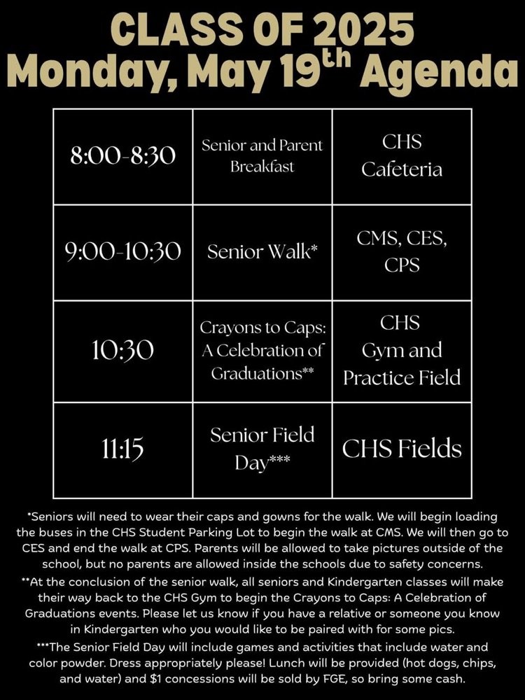 CHS Seniors, Don't forget about all of the events planned for you on Monday! See the graphic for the complete information.