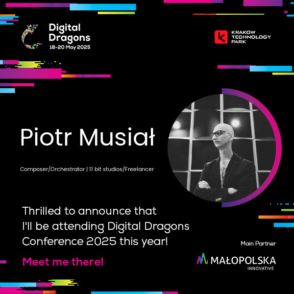 Piotr Musiał (@pmcomposer) on Twitter photo Come and meet me at Digital Dragons on Monday! Come and meet me at Digital Dragons on Monday!