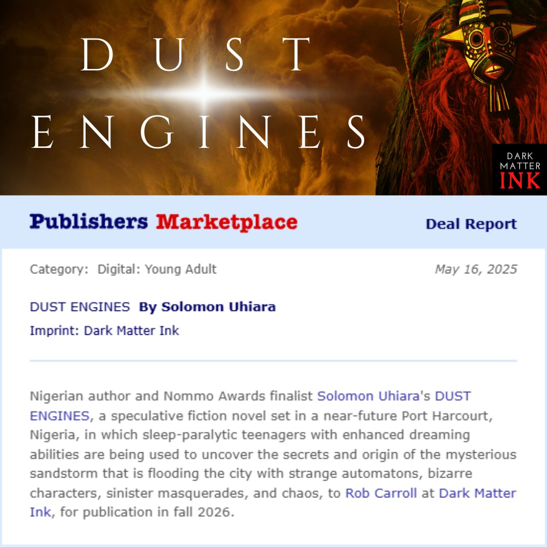 Dark Matter Magazine (@dark_matter_mag) on Twitter photo NEW BOOK SIGNING! We're proud to announce a new young adult sci-fi novel acquisition for the fall of 2026: DUST ENGINES by Nommo Awards Finalist author, Solomon Uhiara <a href="/6lackCulture/">Solomon Uhiara</a>.
SYNOPSIS: Set in a near-future Port Harcourt, Nigeria, sleep-paralytic teenagers with enhanced NEW BOOK SIGNING! We're proud to announce a new young adult sci-fi novel acquisition for the fall of 2026: DUST ENGINES by Nommo Awards Finalist author, Solomon Uhiara <a href="/6lackCulture/">Solomon Uhiara</a>.
SYNOPSIS: Set in a near-future Port Harcourt, Nigeria, sleep-paralytic teenagers with enhanced
