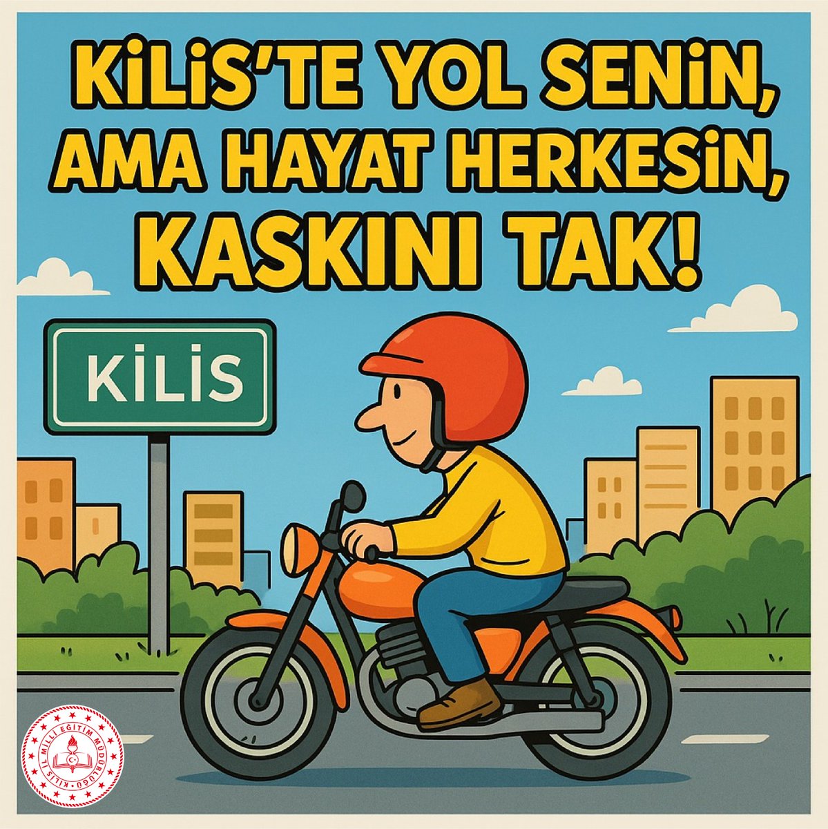 🪖 Kaskını Tak, Kilis'te Hayata Sağlam Devam Et!
🛣️ Yol Uzun, Hayat Daha Uzun Olsun!
🛵 Güven Kuralla Başlar, Kaskla Tamamlanır!
🚦 Kilis'te Yol Senin Ama Hayat Herkesin, Kaskını Tak!

📌 #GüvenliMotosikletKullanımı
📢 #BirKuralBirÖmür