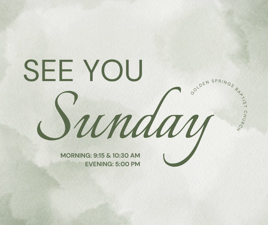 GoldenSpringsBC's tweet photo. Join us for worship TOMORROW (9:15am service or 10:30am service)! Evening service is at 5:00pm. We'll see you soon! https://t.co/Zzedgj5d1C