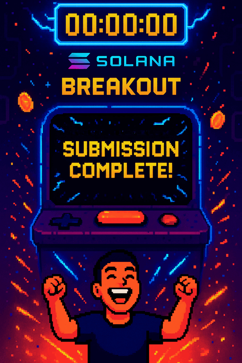 Submission Complete!

🎉 We did it! Our Breakout Solana Challenge Submission is officially complete.

From lines of code to pixel art, we’ve poured everything into this project and now it’s locked and loaded.

🔥 The journey was intense. 
Now, we look forward to what comes next.