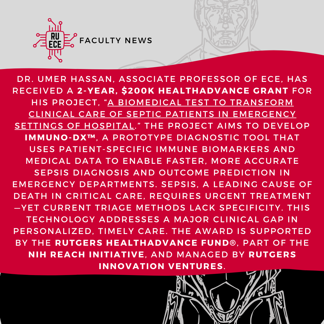 Dr. Umer Hassan wins $200K grant to develop ImmunoDx™, a rapid, personalized sepsis test for ER use. #RutgersECE #HealthInnovation