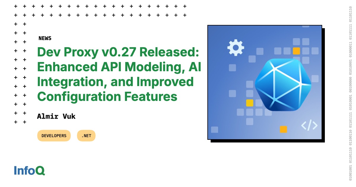 InfoQ's tweet image. #DevProxy v0.27 is out now packed with new features & improvements:
✅ Simplify API specification generation
✅ Enhanced editing suggestions
✅ Foundations for AI integrations
Dive into the details: bit.ly/4doc1JZ
#InfoQ #dotnet