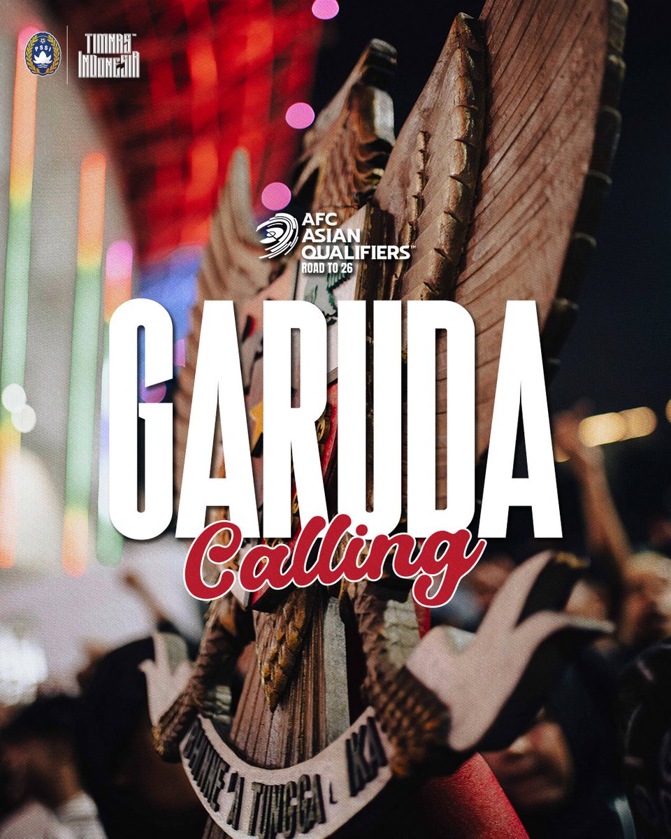TimnasIndonesia's tweet image. 📣 𝐆𝐚𝐫𝐮𝐝𝐚 𝐂𝐚𝐥𝐥𝐢𝐧𝐠 🇮🇩

🏆 #AsianQualifiers 𝐑𝐨𝐮𝐧𝐝 𝟑
⚽️ Matchday 𝟗 and 𝟏𝟎

🆚 China — 𝟓/𝟎𝟔/𝟐𝟎𝟐𝟓
🆚 Japan — 𝟏𝟎/𝟎𝟔/𝟐𝟎𝟐𝟓

‣ #BersamaGaruda ‣ #GarudaMendunia
