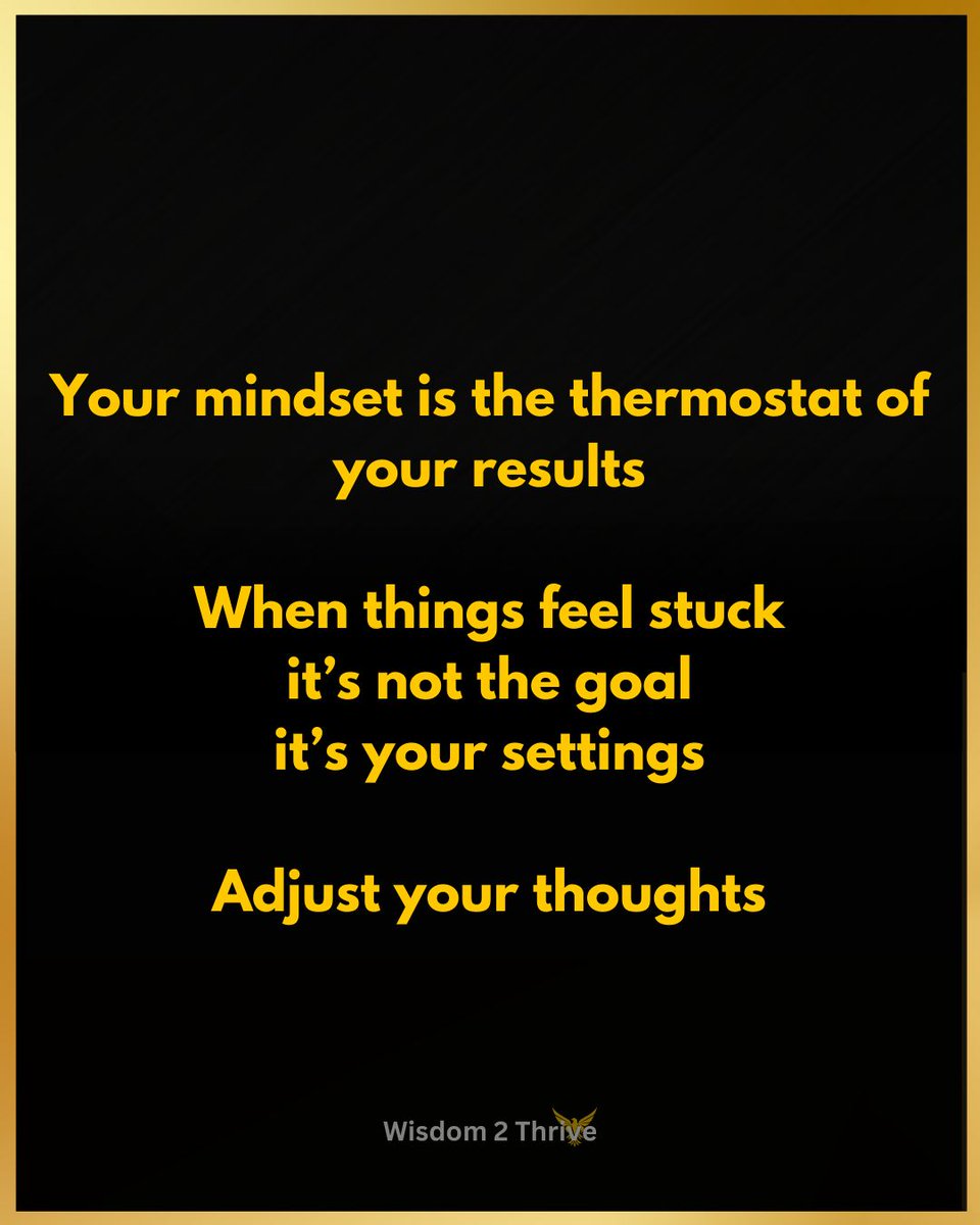 Wisdom2Thrive's tweet photo. Success starts with a mental adjustment.

Before the habits, the strategy, or the hustle—your mindset has to shift.
You can’t create a new life with the same thinking that built the old one.
Upgrade your beliefs, and your behavior follows. https://t.co/cjQbv1idAn