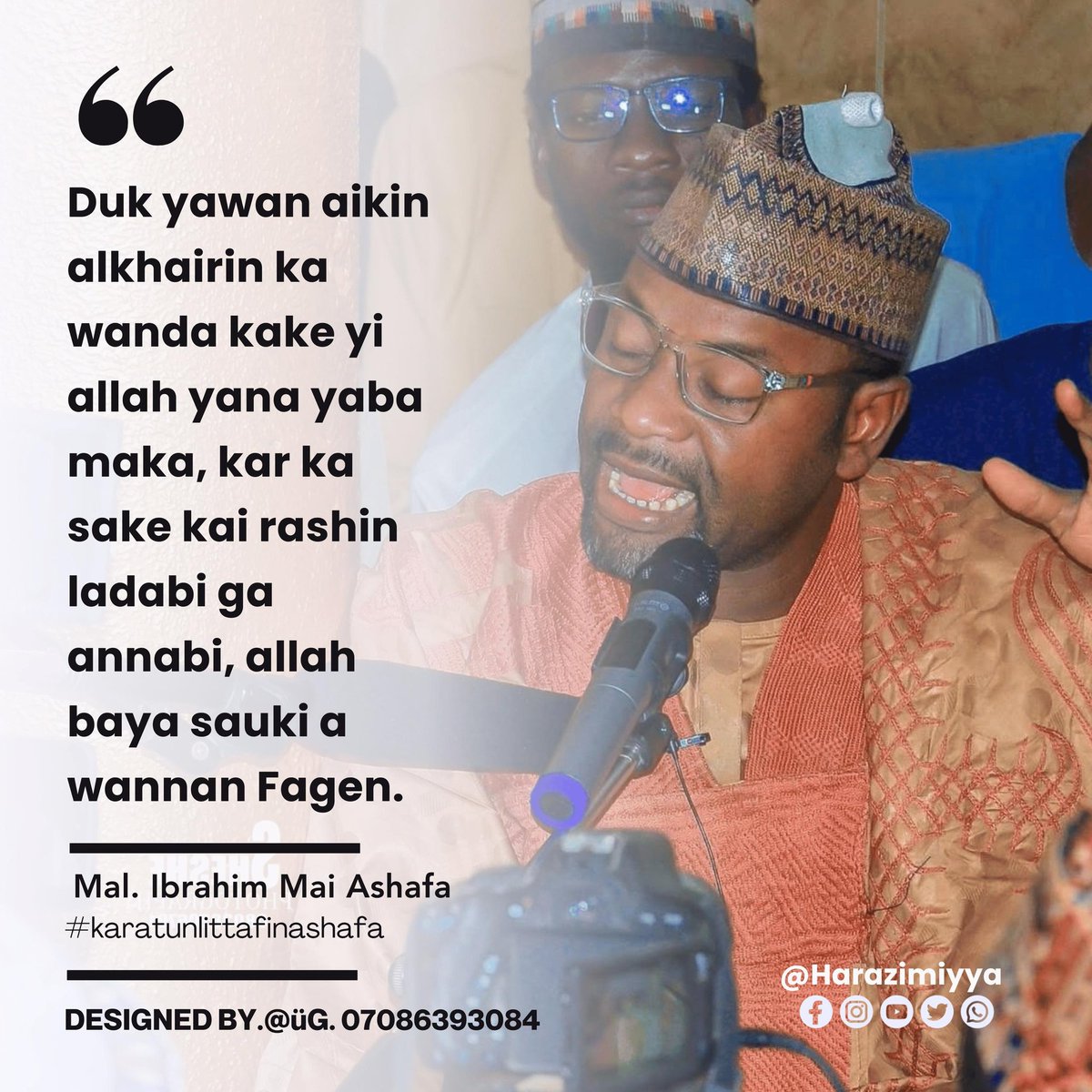 DUK YAWAN AIKIN ALKAIRIN KA WANDA KAKE YI ALLAH YANA YABA MAKA, KAR KASAKE  KAI RASHIN LADABI GA ANNABI, ALLAH BAYA SAUKI A WANNAN FAGEN 
# MAL IBRAHIM MAI ASHAFA