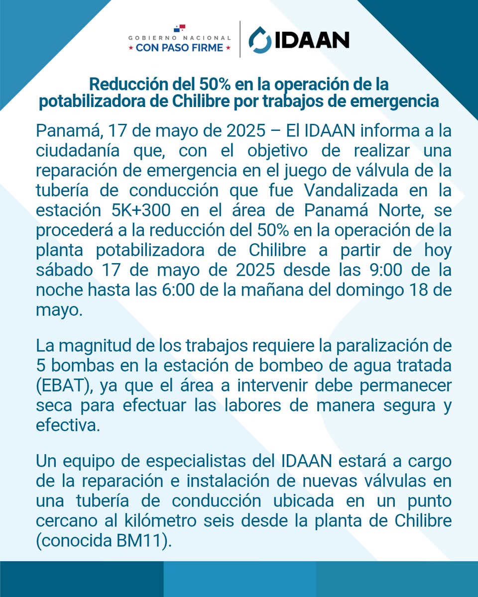 IDAANinforma's tweet image. 🚨Anunciamos que la planta potabilizadora de Chilibre reducirá sus operaciones al 50% a partir de hoy sábado 17 de mayo desde las 9:00 PM hasta las 6:00 AM del domingo 18 de mayo.
En este período de realizará una reparación de emergencia en una tubería que fue vandalizada👇