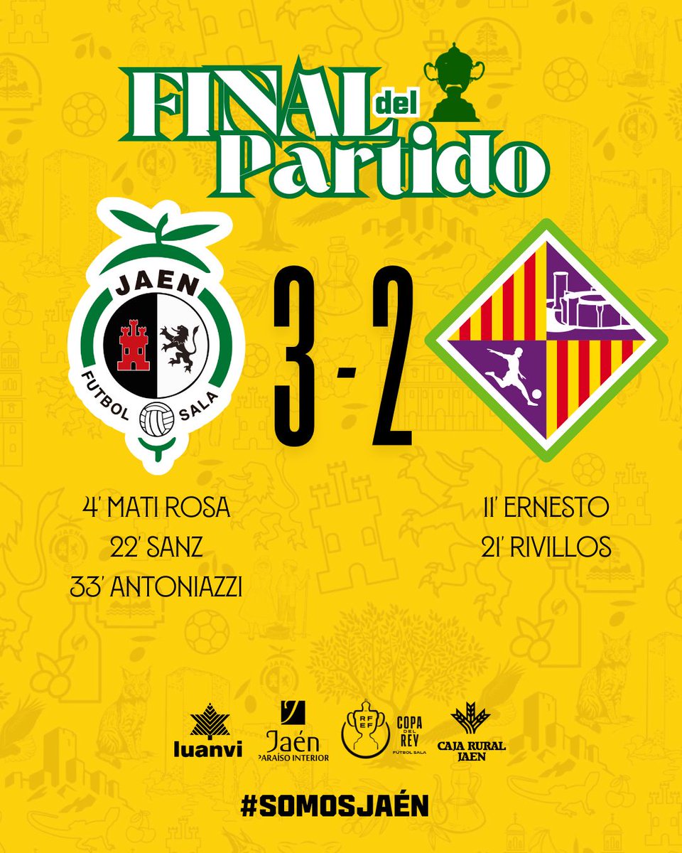 Jaén Paraíso Interior FS (@jaenfs) on Twitter photo ⏱️ 40' | 3 - 2 | <a href="/JaenFS/">Jaén Paraíso Interior FS</a> - <a href="/PalmaFutsal/">Illes Balears Palma Futsal</a>
🎙️ ¡FINAAAAAAAAAAAAAL DEL PARTIDOOOOOO! ¡MAÑANA LUCHAREMOS POR EL TÍTULO DE COPA DEL REY!
#SomosJaén💛 #CopaDelReyFS #JaénPalma ⏱️ 40' | 3 - 2 | <a href="/JaenFS/">Jaén Paraíso Interior FS</a> - <a href="/PalmaFutsal/">Illes Balears Palma Futsal</a>
🎙️ ¡FINAAAAAAAAAAAAAL DEL PARTIDOOOOOO! ¡MAÑANA LUCHAREMOS POR EL TÍTULO DE COPA DEL REY!
#SomosJaén💛 #CopaDelReyFS #JaénPalma