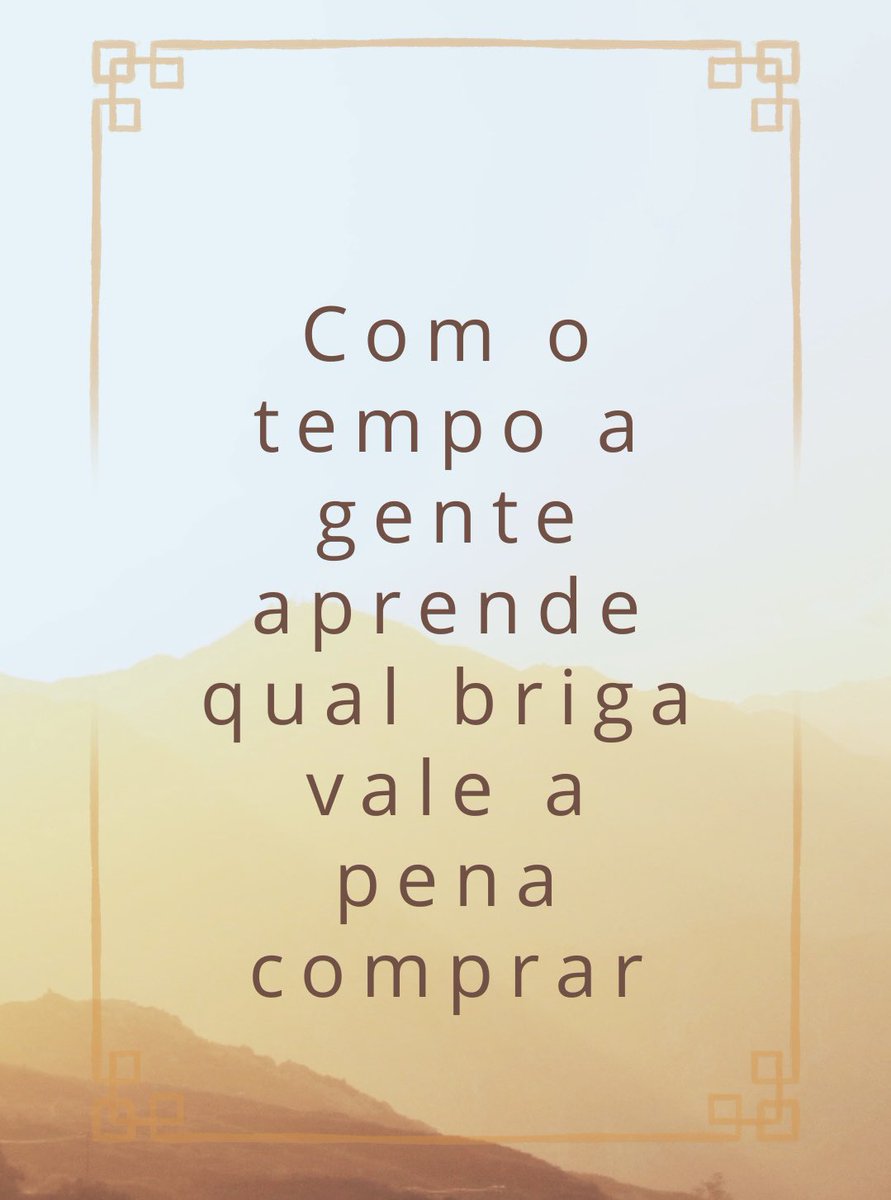 … e aquelas que não valem a pena