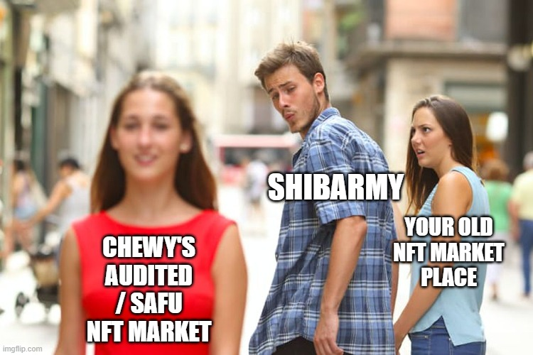 "The marketplace rugged!"

Me: 🧍 holding my NFTs safely in wallet thanks to #ChewySwap

#NFTMarketplace #Shibarium $CHEWY $SHIB