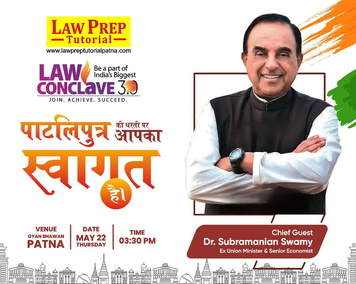 SwamyBhakt's tweet image. PTs,
Do join the #LawConclave 3.0 in Patna to attend and listen to Dr. Subramanian Swamy, Ex-Union Minister & Senior Economist, on May 22 at 3:30 PM at Gyan Bhawan.
Be part of India's biggest law conclave with Law Prep Tutorial! #LawPrepTutorial