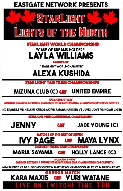 Starlight_Joshi's tweet image. Tomorrow we will be live for 

Starlight Lights of the North!

🇨🇦Champions will be decided
🇨🇦Contenders will be crowned
🇨🇦Best of 7 continues!
🇨🇦Grudges will be settled!

+MORE!

What will happen?!

Find out on 
⬇️
twitch.tv/EWWFNetwork

Stay tuned for when the show airs